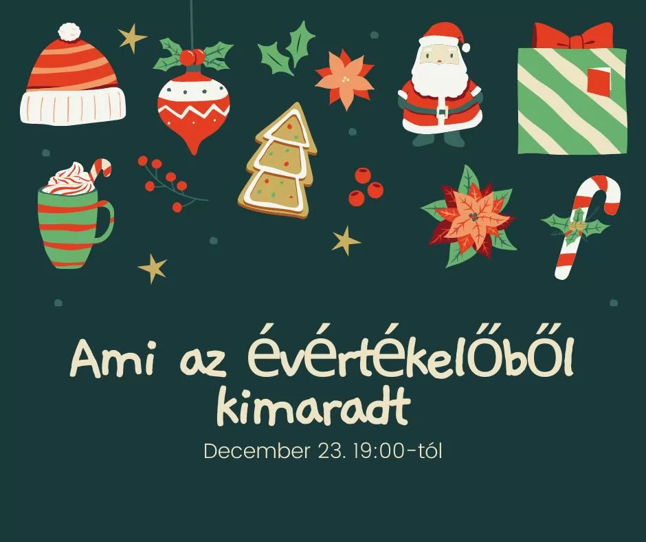 Ami az ÉVZÁRÓBÓL kimaradt...