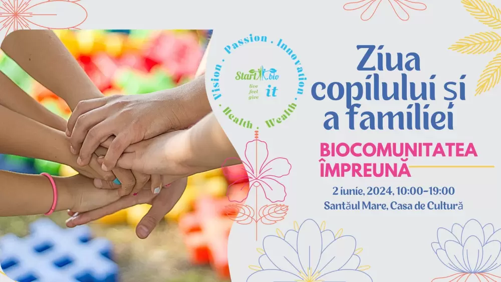 Ziua Copilului și a Familieii - Îmreună cu Biocomunitatea Noastră Faină!!!