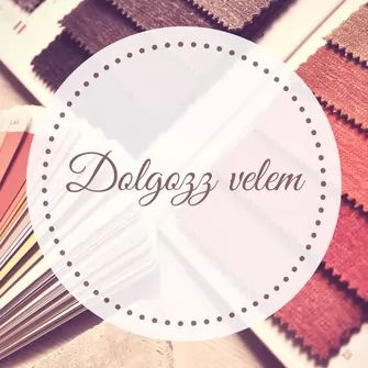 Dologozz velem!